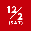 12/2(SAT)